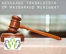 Advogado trabalhista em  Masbaraud-Mérignat