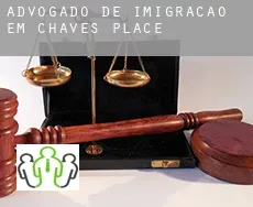 Advogado de imigração em  Chaves Place