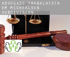Advogado trabalhista em  Michealsen Subdivision