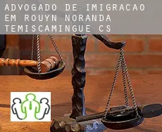 Advogado de imigração em  Rouyn-Noranda -Témiscamingue (census area)
