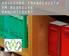 Advogado trabalhista em  Rebreuve-Ranchicourt