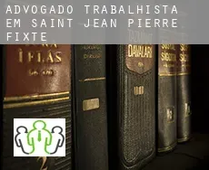 Advogado trabalhista em Saint-Jean-Pierre-Fixte