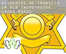 Acidentes de trânsito  em  Old Twopothouse Cross Roads