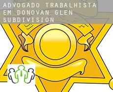 Advogado trabalhista em  Donovan Glen Subdivision