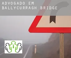 Advogado em  Ballycurragh Bridge