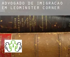 Advogado de imigração em  Leominster Corner