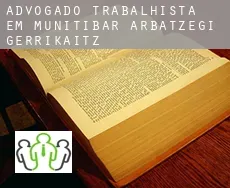 Advogado trabalhista em  Munitibar-Arbatzegi Gerrikaitz-