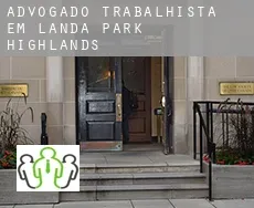 Advogado trabalhista em  Landa Park Highlands