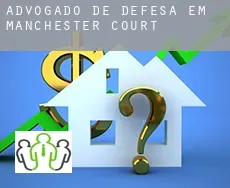 Advogado de defesa em  Manchester Court