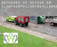 Advogado de defesa em  Llanfairpwllgwyngyllgogerychwyrndrobwllllantysiliogogogoch