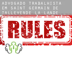 Advogado trabalhista em Saint-Germain-de-Tallevende-la-Lande-Vaumont