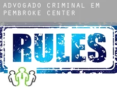 Advogado criminal em  Pembroke Center