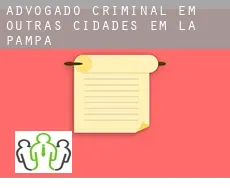Advogado criminal em Outras cidades em La Pampa