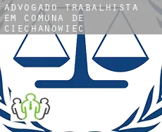 Advogado trabalhista em Comuna de Ciechanowiec