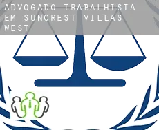 Advogado trabalhista em  Suncrest Villas West