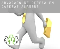 Advogado de defesa em  Cabezas de Alambre