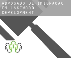 Advogado de imigração em  Lakewood Development